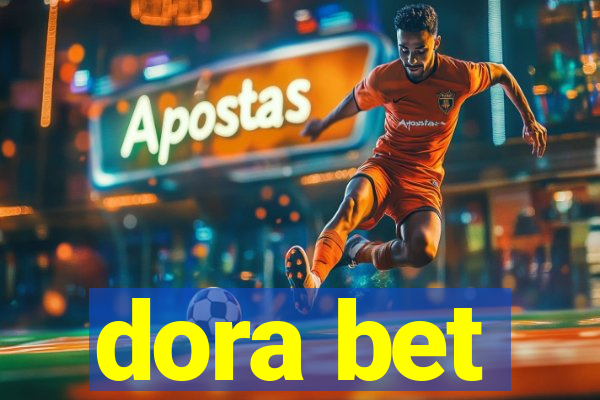 dora bet